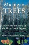Michigan Trees: A Guide to the Trees of the Great Lakes Region di Burton V. Barnes, Warren H. Wagner edito da UNIV OF MICHIGAN PR