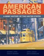 American Passages di Associate Professor of History Edward L Ayers, Visiting Distinguished Professor Lewis L Gould, David M Oshinsky, Jean R Soderlund edito da Cengage Learning, Inc