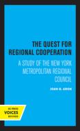 The Quest For Regional Cooperation di Joan B. Aron edito da University Of California Press