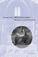 Biblical Poetics Before Humanism and Reformation di Christopher Ocker edito da Cambridge University Press