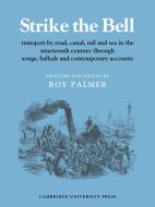 Strike the Bell di Roy Palmer edito da Cambridge University Press