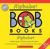 My First Bob Books: Alphabet di Lynn Maslen Kertell edito da SCHOLASTIC