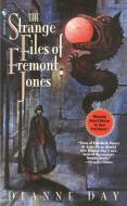 The Strange Files of Fremont Jones: A Fremont Jones Mystery di Dianne Day edito da BANTAM TRADE