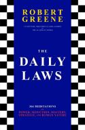 The Daily Laws: 366 Meditations on Power, Seduction, Mastery, Strategy, and Human Nature di Robert Greene edito da VIKING HARDCOVER