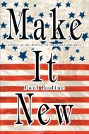 Make It New di Paul Bodine edito da iUniverse