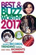 BEST & BUZZWORTHY 2017 BOUND F di Scholastic edito da TURTLEBACK BOOKS