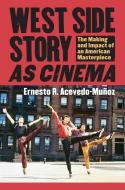 West Side Story' as Cinema di Ernesto R. Acevedo-Mu¿oz edito da University Press of Kansas