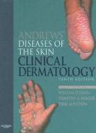 Andrew\'s Diseases Of The Skin di William D. James, Timothy Berger, Dirk M. Elston edito da Elsevier Health Sciences