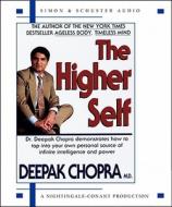 The Higher Self di Deepak Chopra edito da Simon & Schuster Audio/Nightingale-Conant
