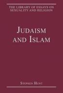 Judaism and Islam di Stephen Hunt edito da Routledge