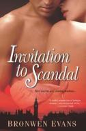 Invitation To Scandal di Bronwen Evans edito da Kensington Publishing