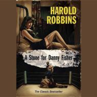 A Stone for Danny Fisher di Harold Robbins edito da Audiogo