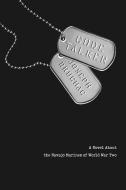 Code Talker: A Novel about the Navajo Marines of World War Two di Joseph Bruchac edito da DIAL
