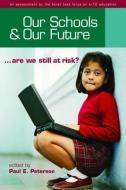 Our Schools and Our Future di Paul E. Peterson edito da Hoover Institution Press