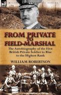 From Private to Field-Marshal di William Robertson edito da LEONAUR