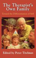 The Therapists Own Family di Peter Titelman edito da Jason Aronson