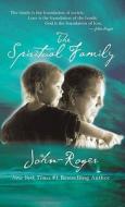 The Spiritual Family di John-Roger edito da Mandeville Press