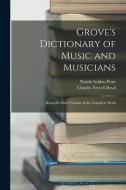 Grove's Dictionary of Music and Musicians: Being the Sixth Volume of the Complete Work di Waldo Selden Pratt, Charles Newell Boyd edito da LEGARE STREET PR