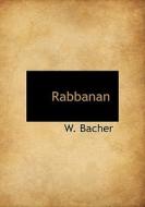 Rabbanan di W. Bacher edito da Richardson