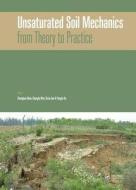 Unsaturated Soil Mechanics - From Theory To Practice edito da Taylor & Francis Ltd
