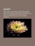Goofy: Goof Troop, A Goofy Movie, An Ext di Books Group edito da Books LLC, Wiki Series