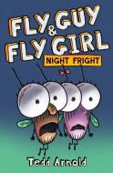 Fly Guy and Fly Girl: Night Fright di Tedd Arnold edito da CARTWHEEL BOOKS