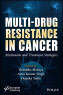 Multi-Drug Resistance in Cancer: Mechanism and Treatment Strategies edito da WILEY-SCRIVENER