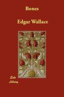 Bones di Edgar Wallace edito da ECHO LIB
