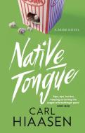 Native Tongue di Carl Hiaasen edito da Little, Brown Book Group