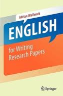 English For Writing Research Papers di Adrian Wallwork edito da Springer-verlag New York Inc.