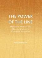 The Power Of The Line di Aleksander Dzbynski edito da Cambridge Scholars Publishing