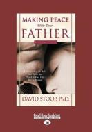 Making Peace With Your Father di Stoop David edito da Readhowyouwant.com Ltd