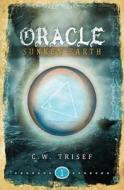 Oracle - Sunken Earth di C. W. Trisef edito da Createspace