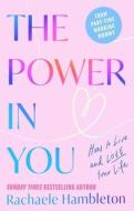 The Power In You di Rachaele Hambleton edito da Little, Brown Book Group