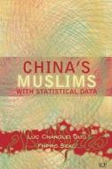 China's Muslims: With Statistical Data di Luc Changlei Guo, Fm of Prc edito da Createspace