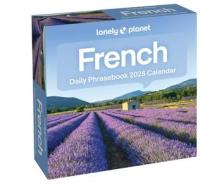 Lonely Planet: French Phrasebook 2025 Day-to-Day Calendar di Lonely Planet edito da Andrews McMeel Publishing