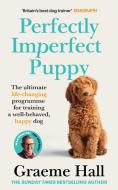 Perfectly Imperfect Puppy di Graeme Hall edito da Ebury Publishing