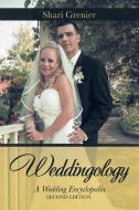 Weddingology di Shari Grenier edito da iUniverse