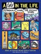 A Day in the Life of an Astronaut, Mars, and the Distant Stars di Mike Barfield edito da ALADDIN