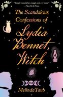 The Scandalous Confessions of Lydia Bennet, Witch di Melinda Taub edito da Grand Central Publishing