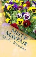 Misty Mayfair di MR M. a. Rhodes edito da Createspace Independent Publishing Platform