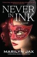 Never in Ink: A Captivating Mystery di Marilyn Jax edito da BOOKHOUSE FULFILLMENT