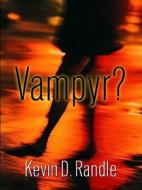 Vampyr? di Kevin D. Randle edito da Five Star (ME)
