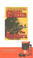 The Hunters [With Earbuds] di W. E. B. Griffin edito da Findaway World