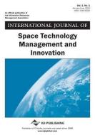 International Journal of Space Technology Management and Innovation, Vol 1 ISS 1 di Stella Tkatchova edito da IDEA GROUP PUB
