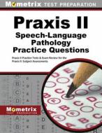 Praxis II Speech-Language Pathology Practice Questions: Praxis II Practice Tests & Exam Review for the Praxis II: Subjec edito da MOMETRIX MEDIA LLC