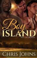 Boy Island di Chris Johns edito da Blvnp Incorporated