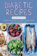 Diabetic Recipes [second Edition] di Susan Wallace edito da Speedy Publishing Books