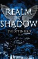 Realm of Shadow di Eve Ottenberg edito da PUBLISHAMERICA