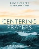 Centering Prayers Volume 2 di Peter Traben Haas edito da Paraclete Press (MA)